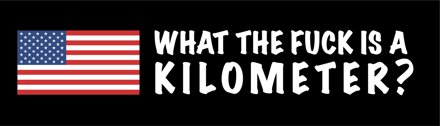 WTF IS A KILOMETER