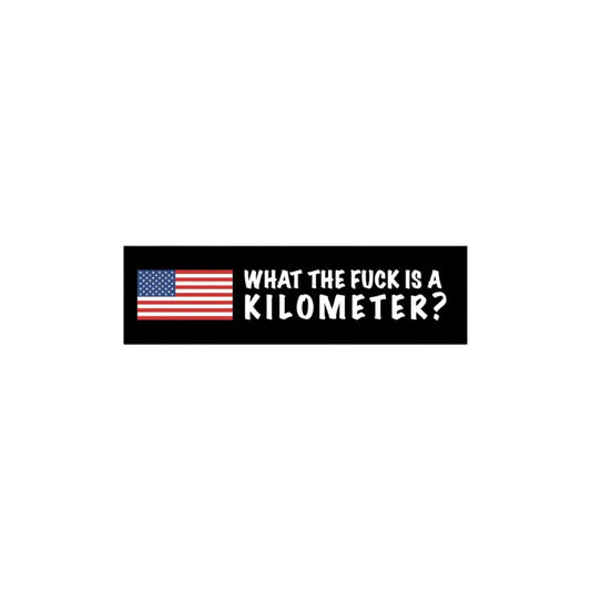 WTF IS A KILOMETER